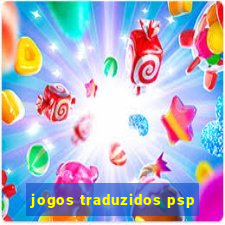 jogos traduzidos psp